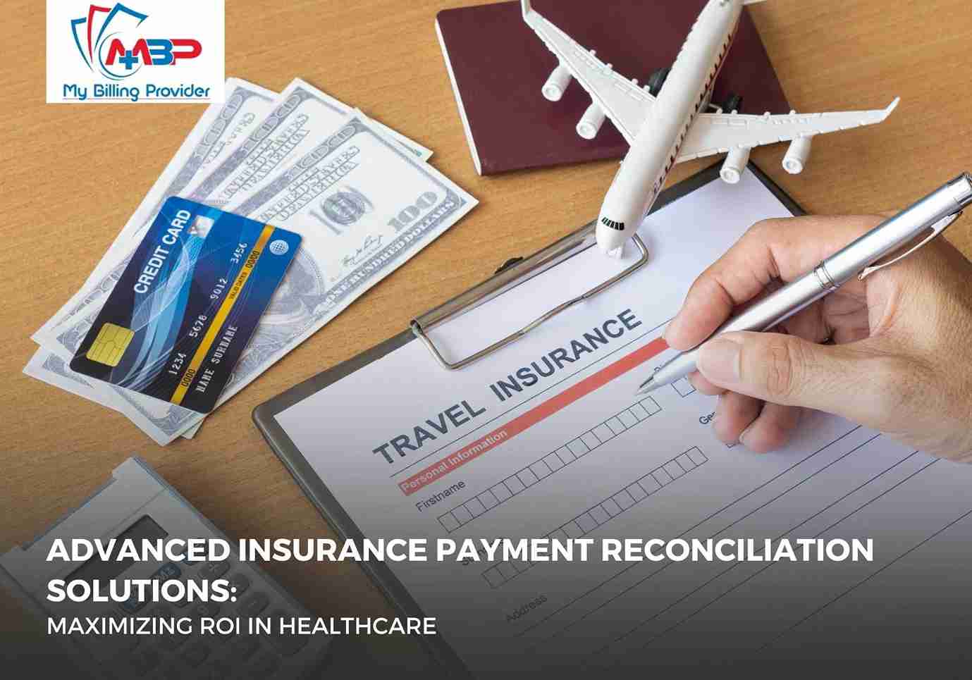 Maximizing ROI in Healthcare with Advanced Insurance Payment Reconciliation Solutions